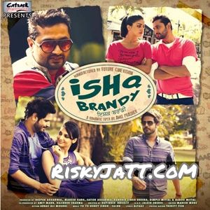 Chakma Jatt Alfaaz mp3 song download, Ishq Brandy Alfaaz full album