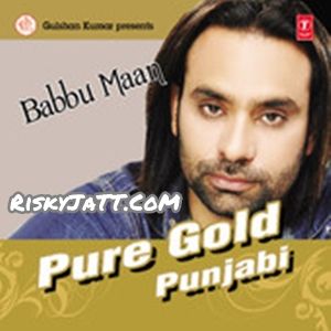 Mehfil Mitraan Di Babbu Maan mp3 song download, Pure Gold Punjabi Vol-3 Babbu Maan full album