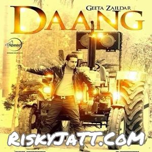 Daang (feat Desi Crew) Geeta Zaildar mp3 song download, Daang Geeta Zaildar full album