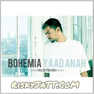 Yaad Anah Bohemia mp3 song download, Yaad Anah Bohemia full album