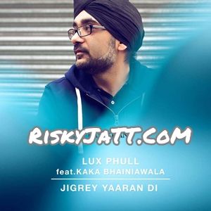 Jigrey Yaaran Di Lux Phull, Kaka Bhainiawala mp3 song download, Grey Yaaran Di Lux Phull, Kaka Bhainiawala full album