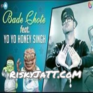 Download Bakwaaspan Bade Chote Ft Yo Yo Honey Singh mp3 song, Bakwaaspan Bade Chote Ft Yo Yo Honey Singh full album download