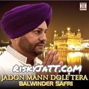 Mata Sundri Ji Aur Guru Ji Balwinder Safri mp3 song download, Jadon Mann Dole Tera Balwinder Safri full album