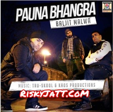 Pauna Bhangra Baljit Malwa, Tru Skool mp3 song download, Pauna Bhangra Baljit Malwa, Tru Skool full album