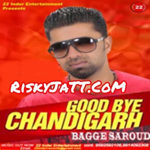 Download 1984 Dange Bagge Saroud mp3 song, Good Bye Chandigarh Bagge Saroud full album download