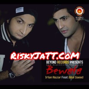 Bewafa Bilal Saeed, Irfan Nazar mp3 song download, Bewafa Bilal Saeed, Irfan Nazar full album