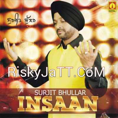 Download Ek Onkar Surjit Bhullar mp3 song, Insaan Surjit Bhullar full album download