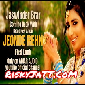 Choodiyan Vs Sohna Jaswinder Brar mp3 song download, Jeonde Rehn Jaswinder Brar full album