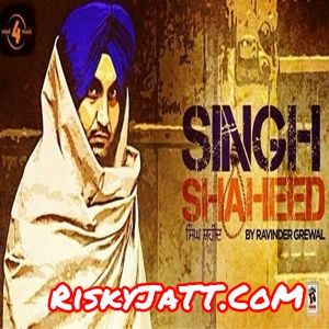 Ajit Singh Ravinder Grewal mp3 song download, Singh Shaheed Ravinder Grewal full album