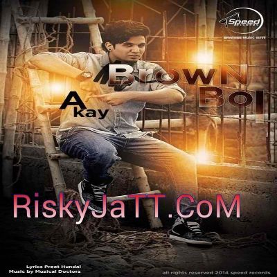 Brown Boi A Kay, Bling Singh mp3 song download, Brown Boi A Kay, Bling Singh full album