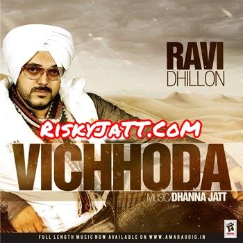 Kainthe Wala Ravi Dhillon mp3 song download, Vichhoda Ravi Dhillon full album