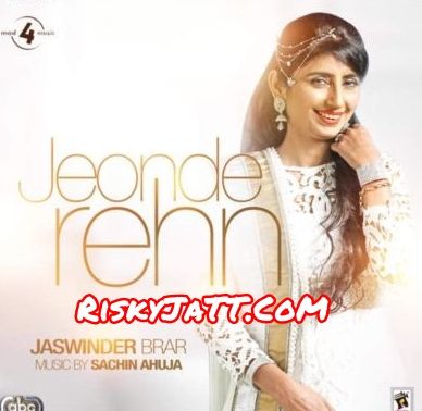 Download GT Road Jaswinder Brar mp3 song, Jeonde Rehn Jaswinder Brar full album download