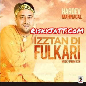 Izztan Di Fulkari Hardev Mahinangal mp3 song download, Izztan Di Fulkari Hardev Mahinangal full album