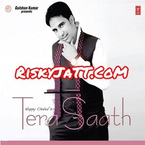 Heero Happy Chahal mp3 song download, Tera Saath Happy Chahal full album