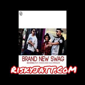 Brand New Swag Bohemia, Panda, Haji Springer mp3 song download, Brand New Swag Bohemia, Panda, Haji Springer full album