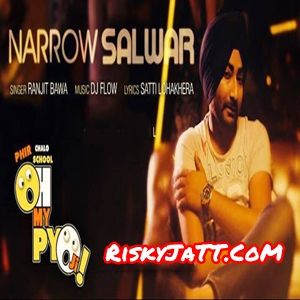 Narrow Salwar Ranjit Bawa mp3 song download, Narrow Salwar (Oh My Pyo Ji) Ranjit Bawa full album