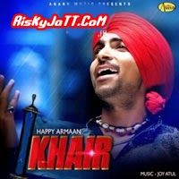 Raaza Happy Armaan mp3 song download, Khair Happy Armaan full album