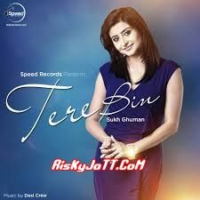 Download Tere Bin Sukh Ghuman mp3 song, Tere Bin Sukh Ghuman full album download