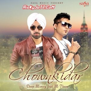 Download Chownkidar Ft M Three Deep Money mp3 song, Chownkidar Deep Money full album download