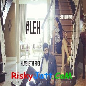 Download Leh Superwoman, Humble the Poet mp3 song, Leh Superwoman, Humble the Poet full album download