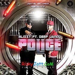 Police (Feat. Deep Jandu) Blizzy mp3 song download, Police (Feat. Deep Jandu) Blizzy full album