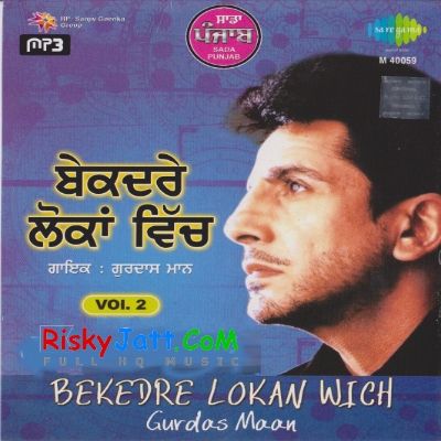 Download Asal Ibbadat Gurdas Maan mp3 song, Bekedar Lokan Wich Gurdas Maan full album download