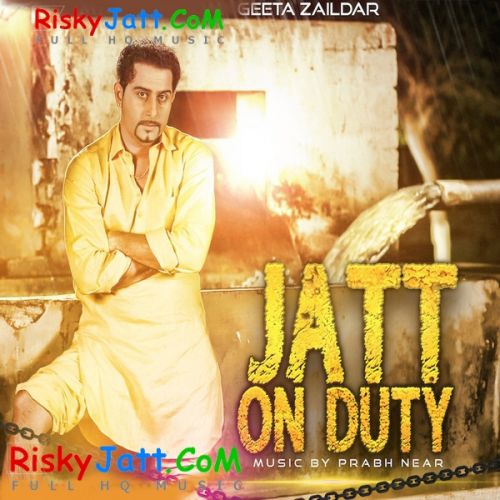 Download Jatt on Duty Geeta Zaildar mp3 song, Jatt On Duty Geeta Zaildar full album download