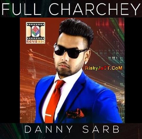 Full Charchey Danny Sarb mp3 song download, Full Charchey Danny Sarb full album