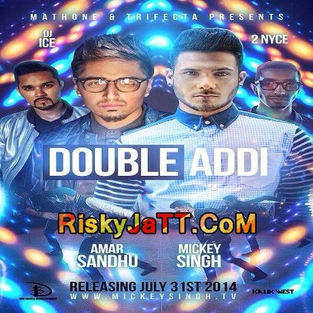 Double Addi Mickey Singh, Amar Sandhu mp3 song download, Double Addi Mickey Singh, Amar Sandhu full album