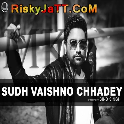 Dil Naio Dena Bind Singh mp3 song download, Sudh Vaishno Chhadey Bind Singh full album