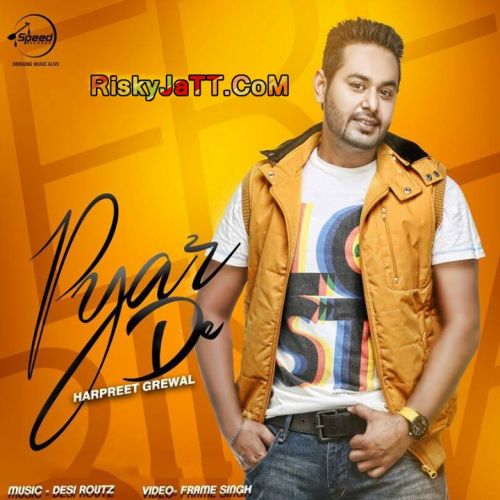 Download Pyar De Harpreet Grewal mp3 song, Pyar De Harpreet Grewal full album download