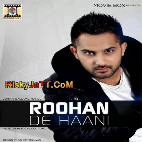 Download Chardi Jawani Amar Sajaalpuri mp3 song, Roohan De Haani (Original) Amar Sajaalpuri full album download