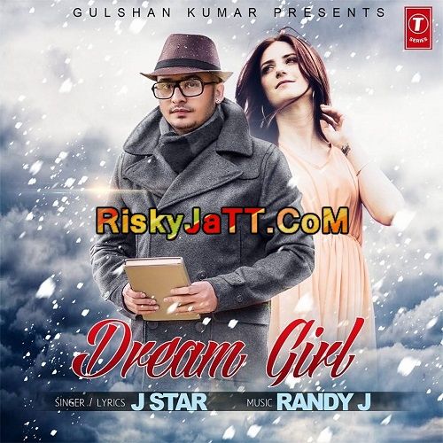 Download Dream Girl J Star mp3 song, Dream Girl (iTune Rip) J Star full album download