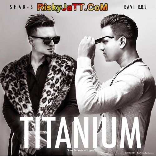 Akhyaan Dubstep Shar-S, Ravi Rbs mp3 song download, Titanium Shar-S, Ravi Rbs full album