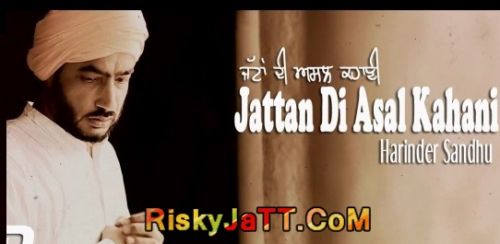 Jattan Di Asal Kahani Harinder Sandhu mp3 song download, Jattan Di Asal Kahani Harinder Sandhu full album