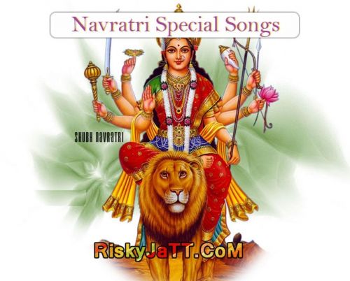 Maa Mansa Meri Laaj Rakh De Aa Various mp3 song download, Top Navratri Songs Various full album