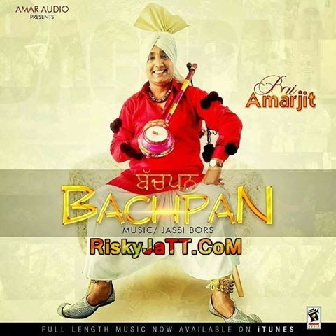 Bachpan Bai Amarjit mp3 song download, Bachpan Bai Amarjit full album