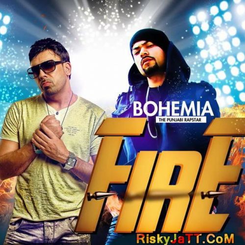 Fire (Feat. Bohemia) Gitta Bains, Bohemia mp3 song download, Fire (Feat. Bohemia) Gitta Bains, Bohemia full album