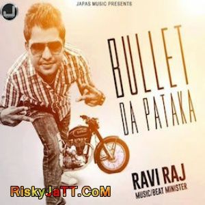 Bullet Da Pataka Raviraj mp3 song download, Bullet Da Pataka Raviraj full album