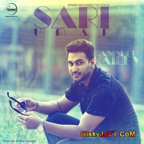 Sari Umar Maninder Kailey mp3 song download, Sari Umar Maninder Kailey full album