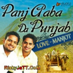 Theke Di Sharaab Love - Manjot mp3 song download, Panj Aaba da Punjab Love - Manjot full album