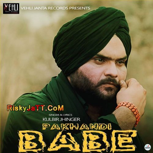 Pakhandi Babe Kulbir Jhinjer mp3 song download, Pakhandi Babe [iTunes Rip] Kulbir Jhinjer full album