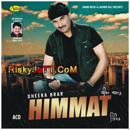 Bathinda - Dheera Brar mp3 song download, Himmat Dheera Brar full album