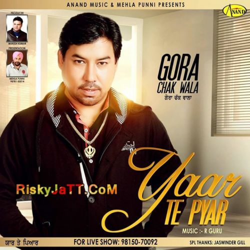 Chating Gora Chak Wala mp3 song download, Yaar Te Pyar Gora Chak Wala full album