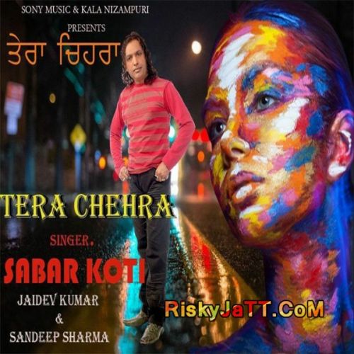 Razinavaan Sabar Koti mp3 song download, Tera Chehra Sabar Koti full album