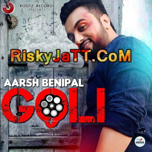 Goli Aarsh Benipal mp3 song download, Goli (iTune Rip) Aarsh Benipal full album