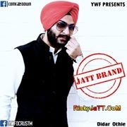 Jatt Brand Didar Othie mp3 song download, Jatt Brand Didar Othie full album