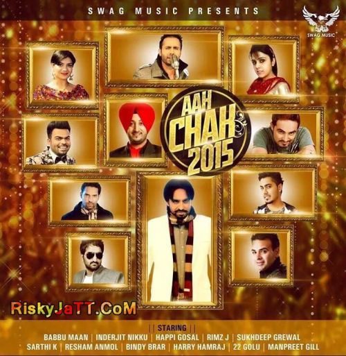 Gidha Sarthi K mp3 song download, Aah Chak 2015 Sarthi K full album