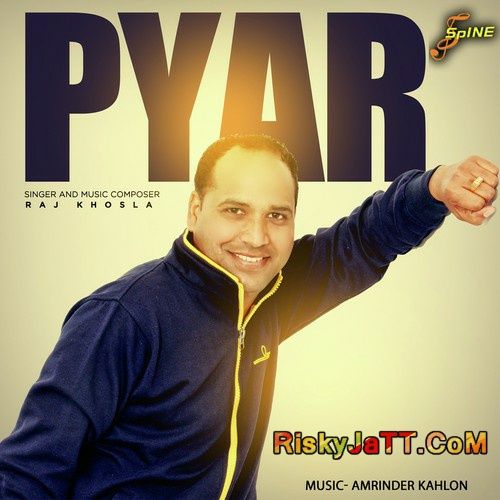 Preet Raj Khosla mp3 song download, Pyar (2015) Raj Khosla full album