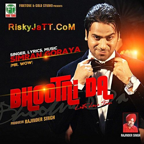 Ex Girlfriend Simran Goraya mp3 song download, Bhootni Da Simran Goraya full album